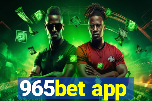 965bet app